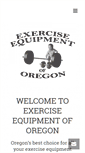 Mobile Screenshot of exerciseequipmentoforegon.com